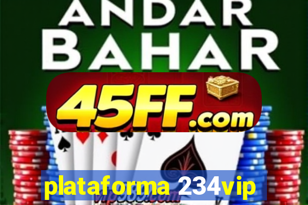 plataforma 234vip